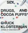 Sex, Drugs, and Cocoa Puffs<br />photo credit: Wikipedia