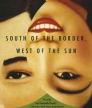 South of the Border, West of the Sun<br />photo credit: amazon.com